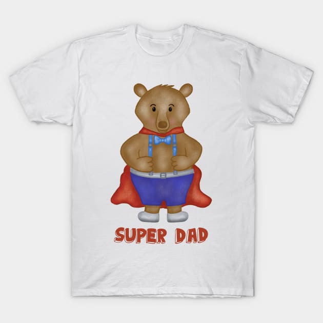 Super dad cute bear T-Shirt by Juliana Costa